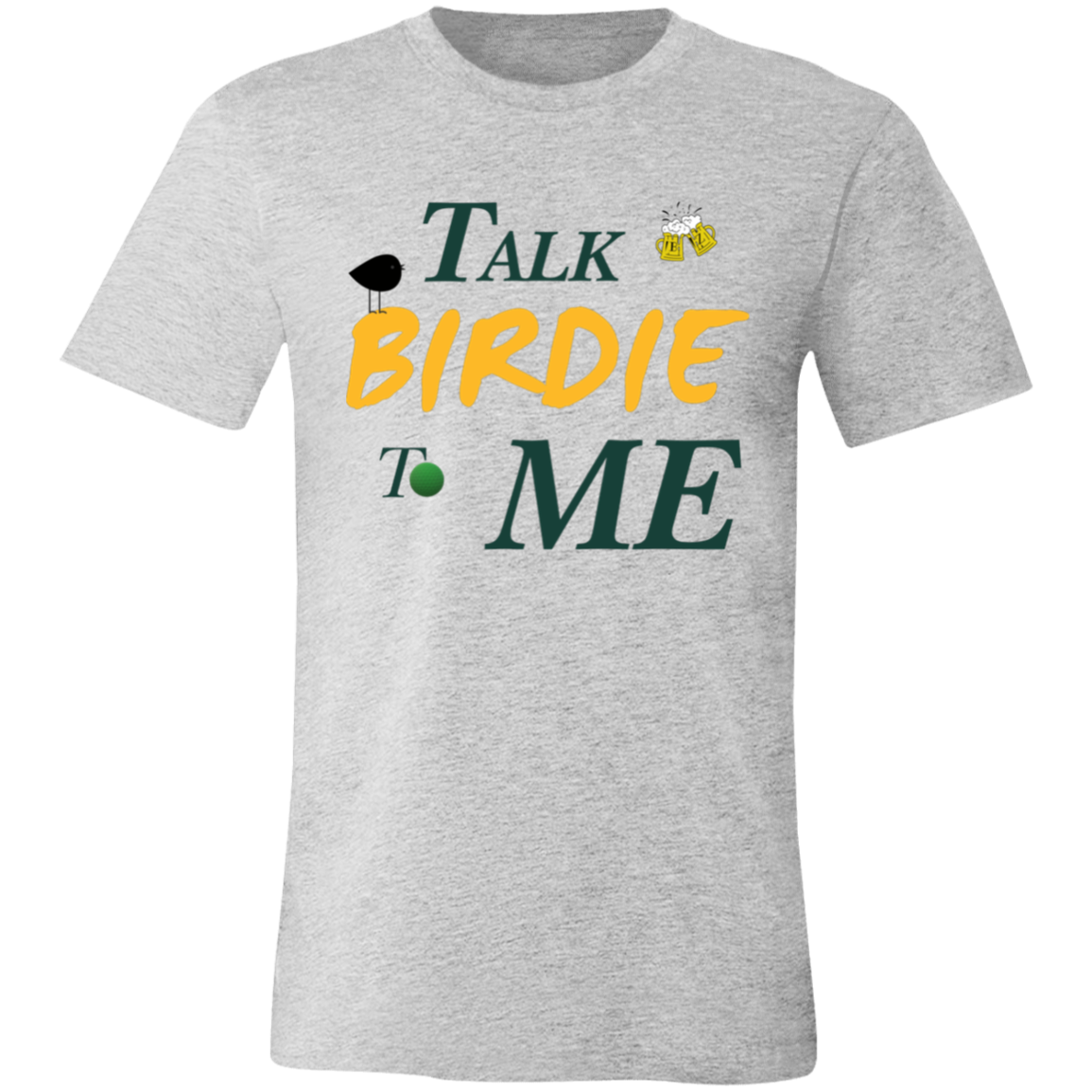 Talk Birdie To Me Unisex Jersey Short-Sleeve T-Shirt
