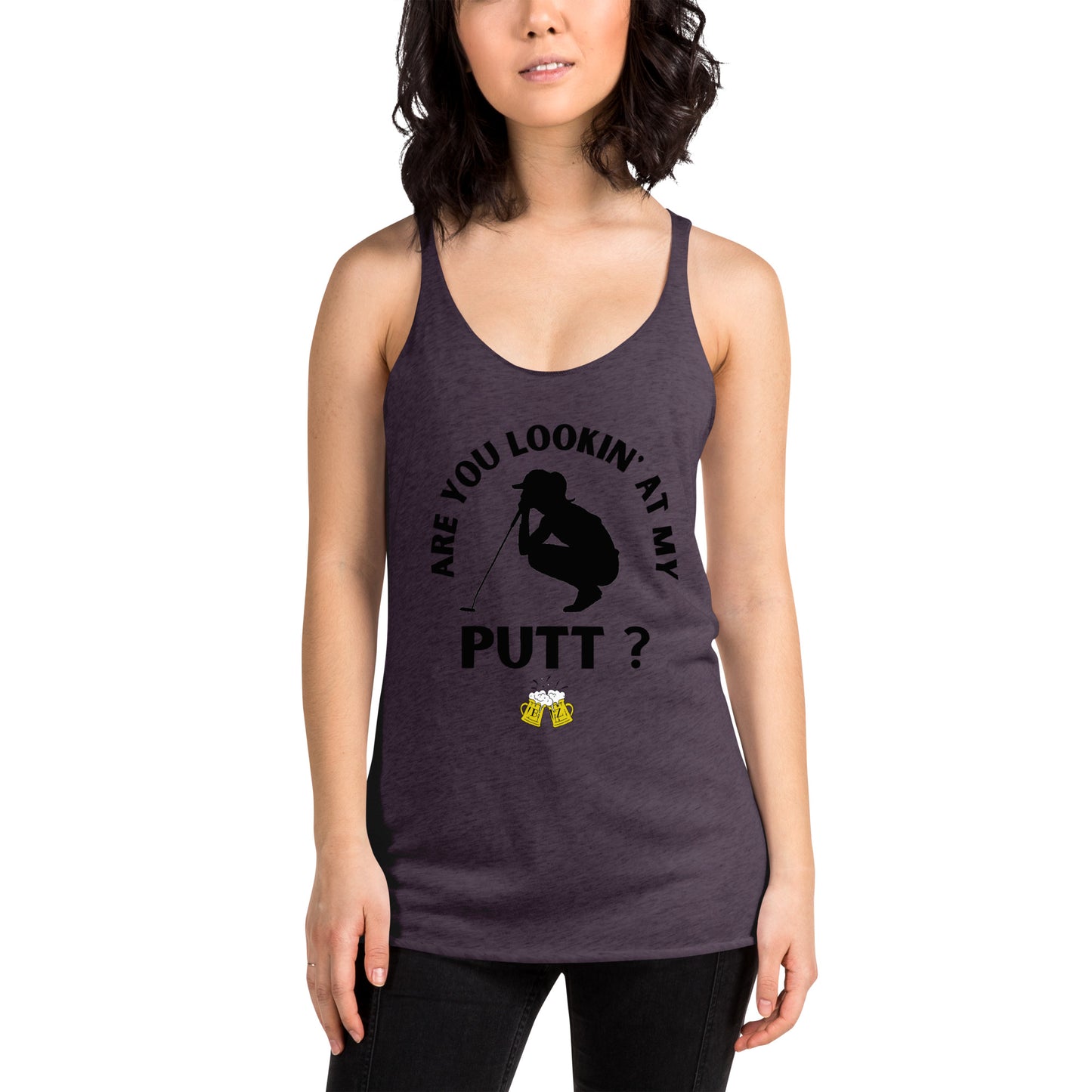 Are you Lookin' At My Putt? - Women's Racerback Tank