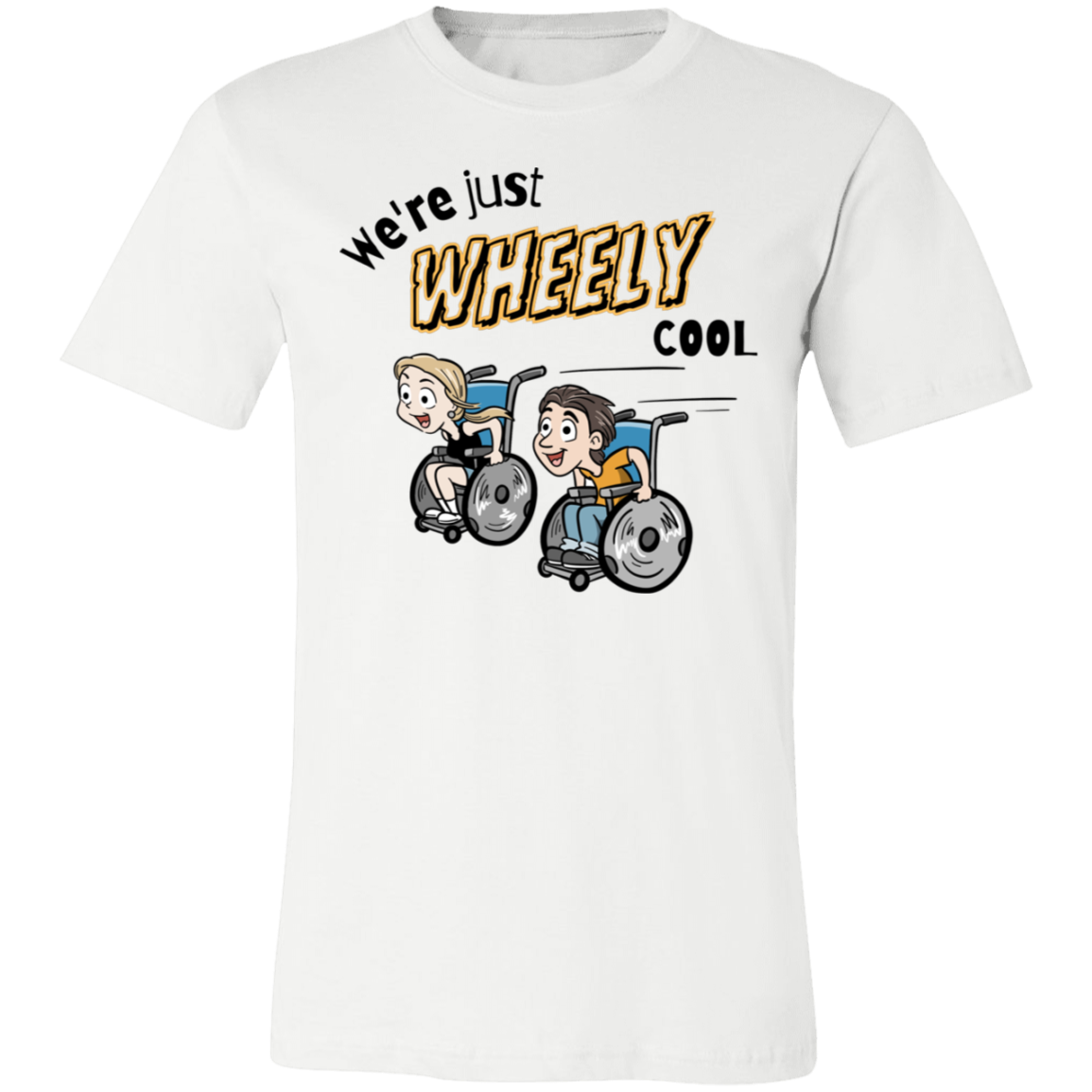 We're Just WHEELY cool, unisex t-shirt