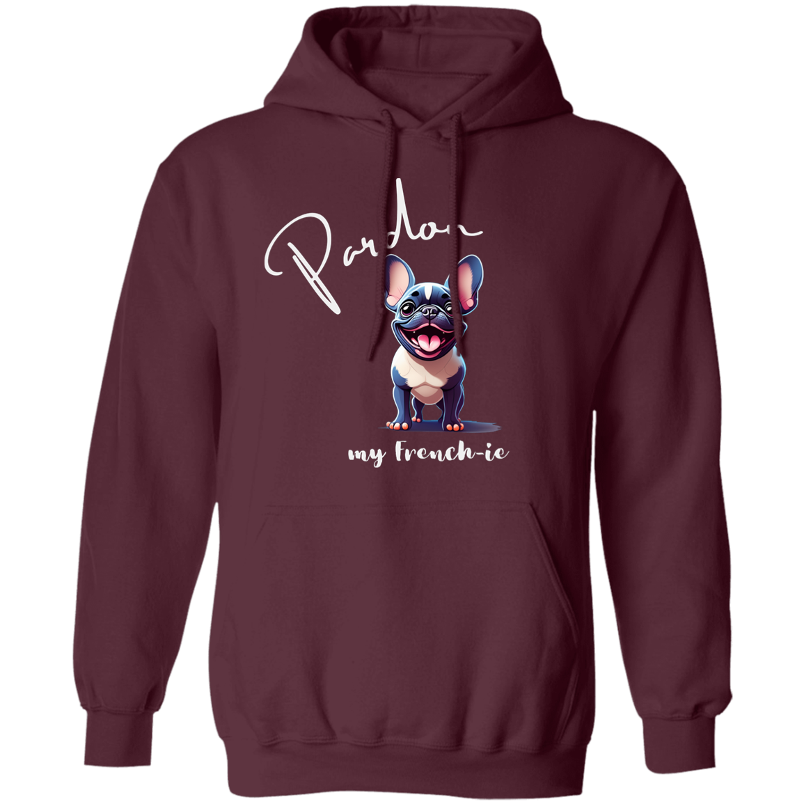 Pardon my French-ie Hoodie