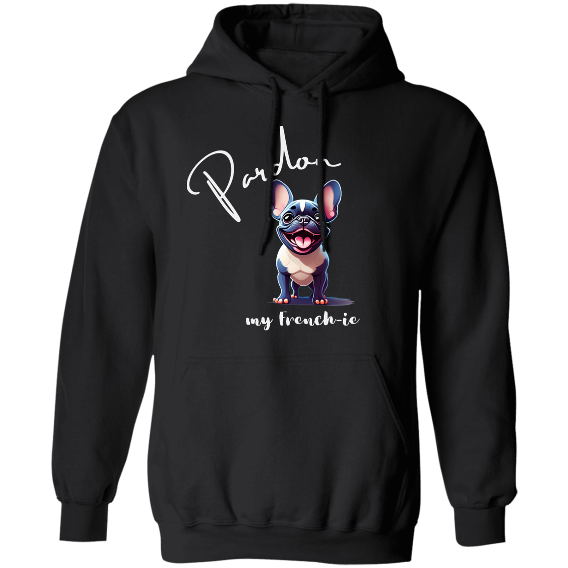 Pardon my French-ie Hoodie