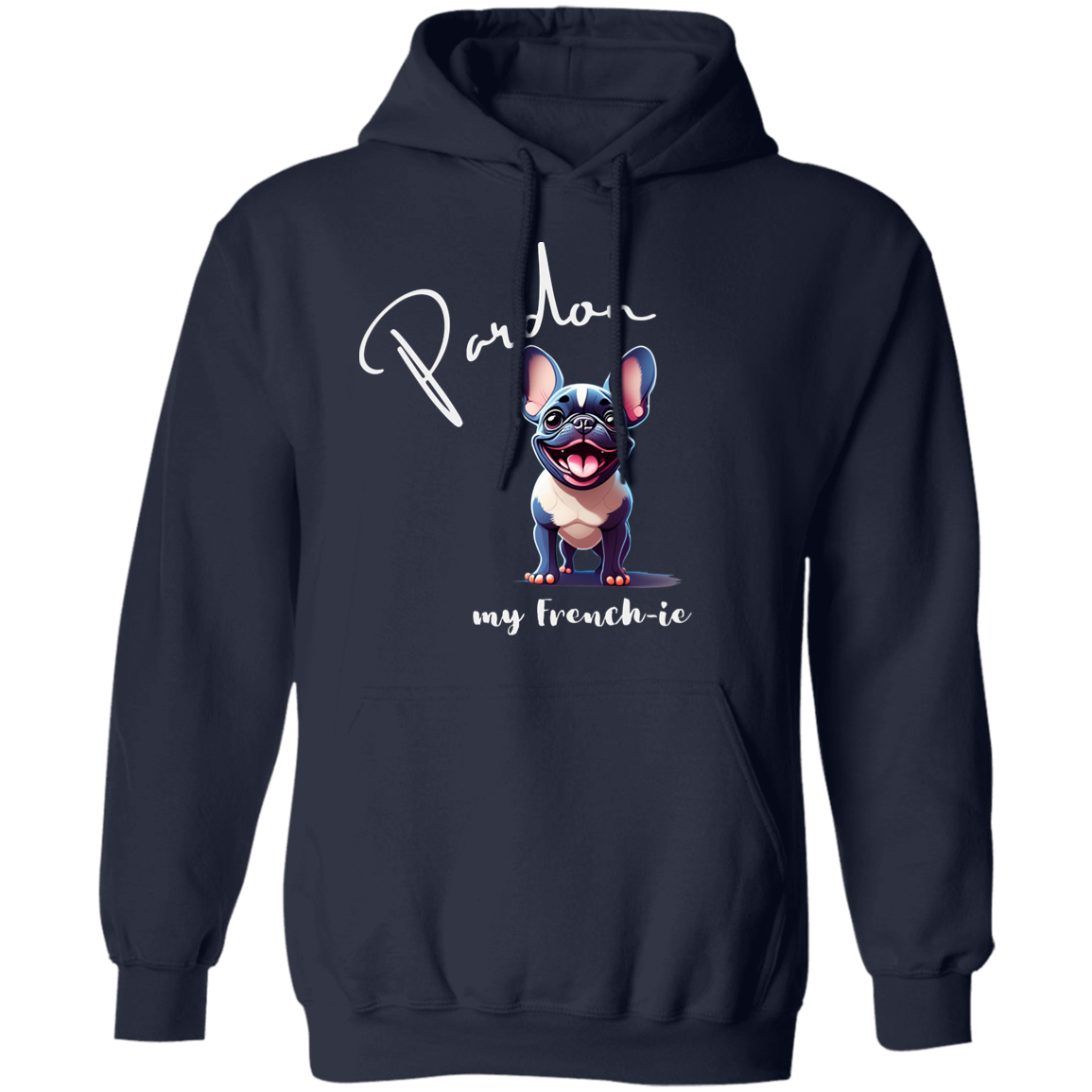 Pardon my French-ie Hoodie