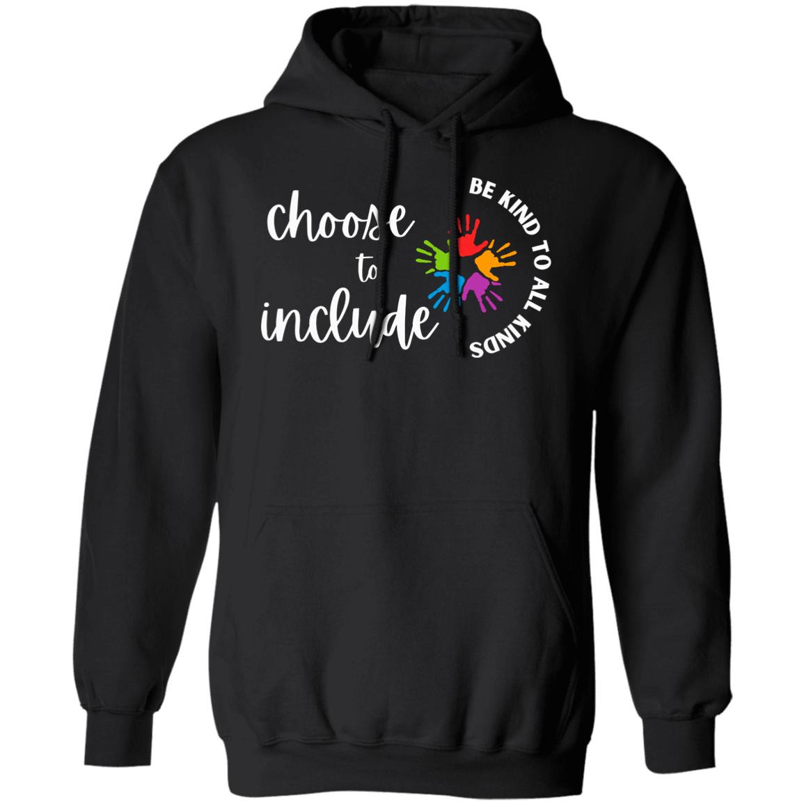 Choose to Include Pull over Hoodie