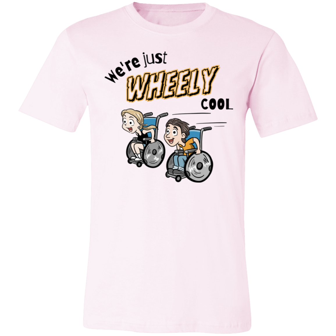 We're Just WHEELY cool, unisex t-shirt