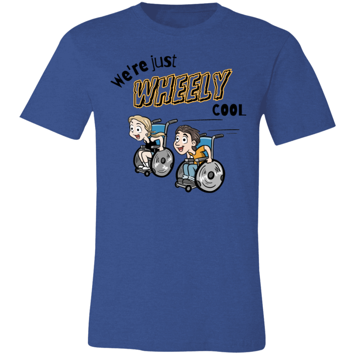 We're Just WHEELY cool, unisex t-shirt