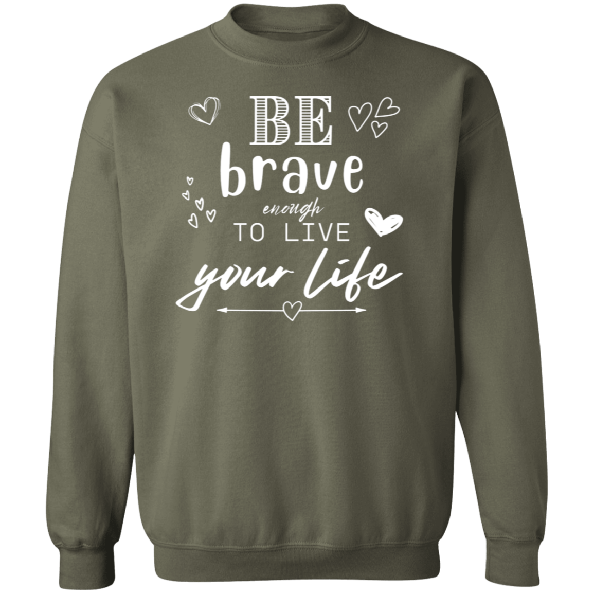 Be Brave Crewneck Sweatshirt