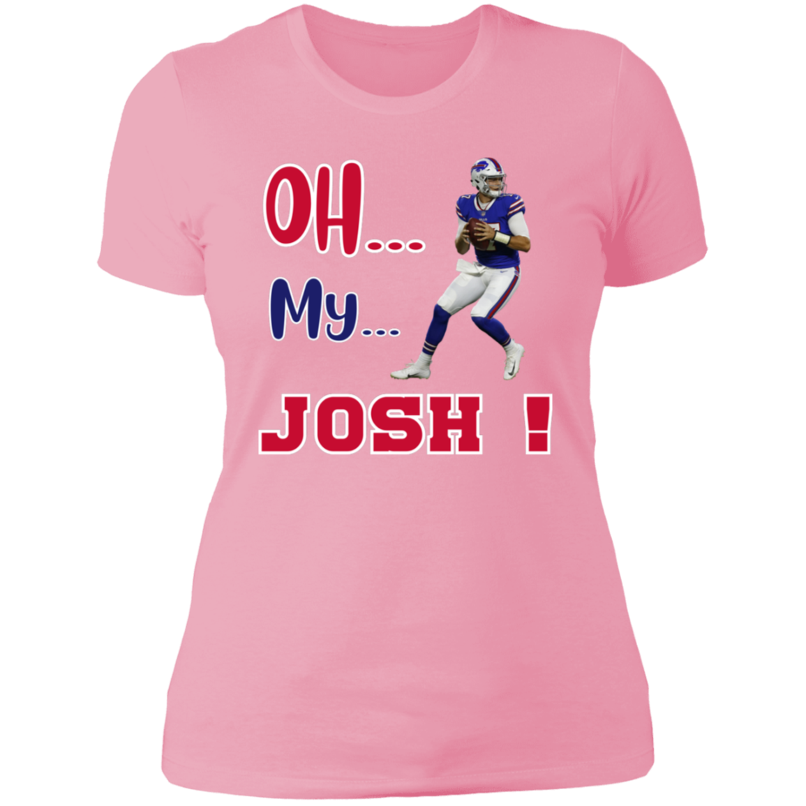 Oh... My... Josh! Ladies T-Shirt