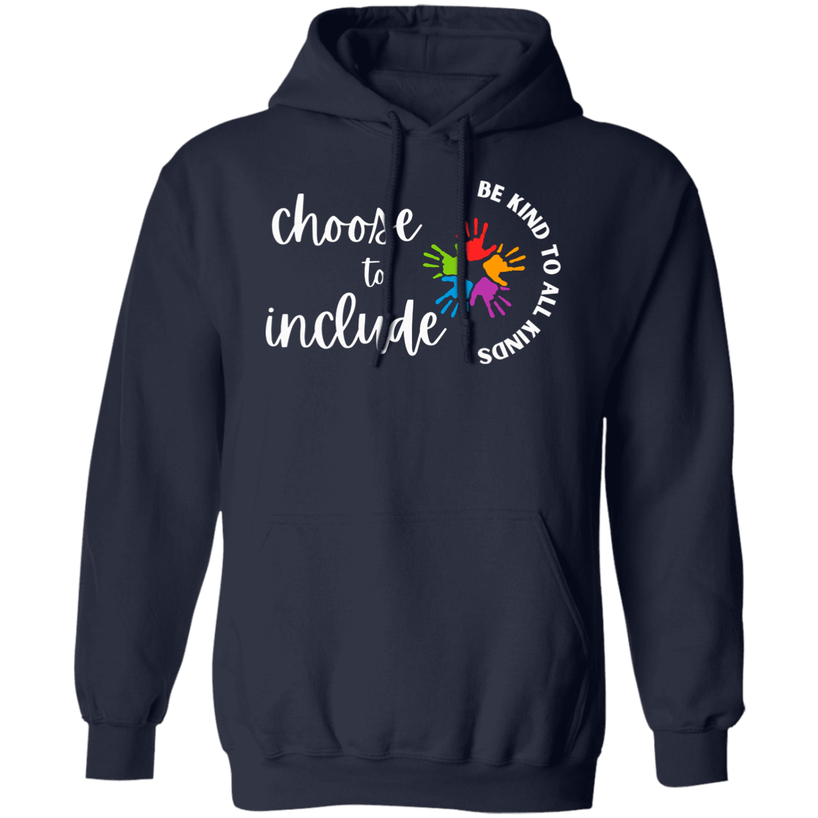 Choose to Include Pull over Hoodie