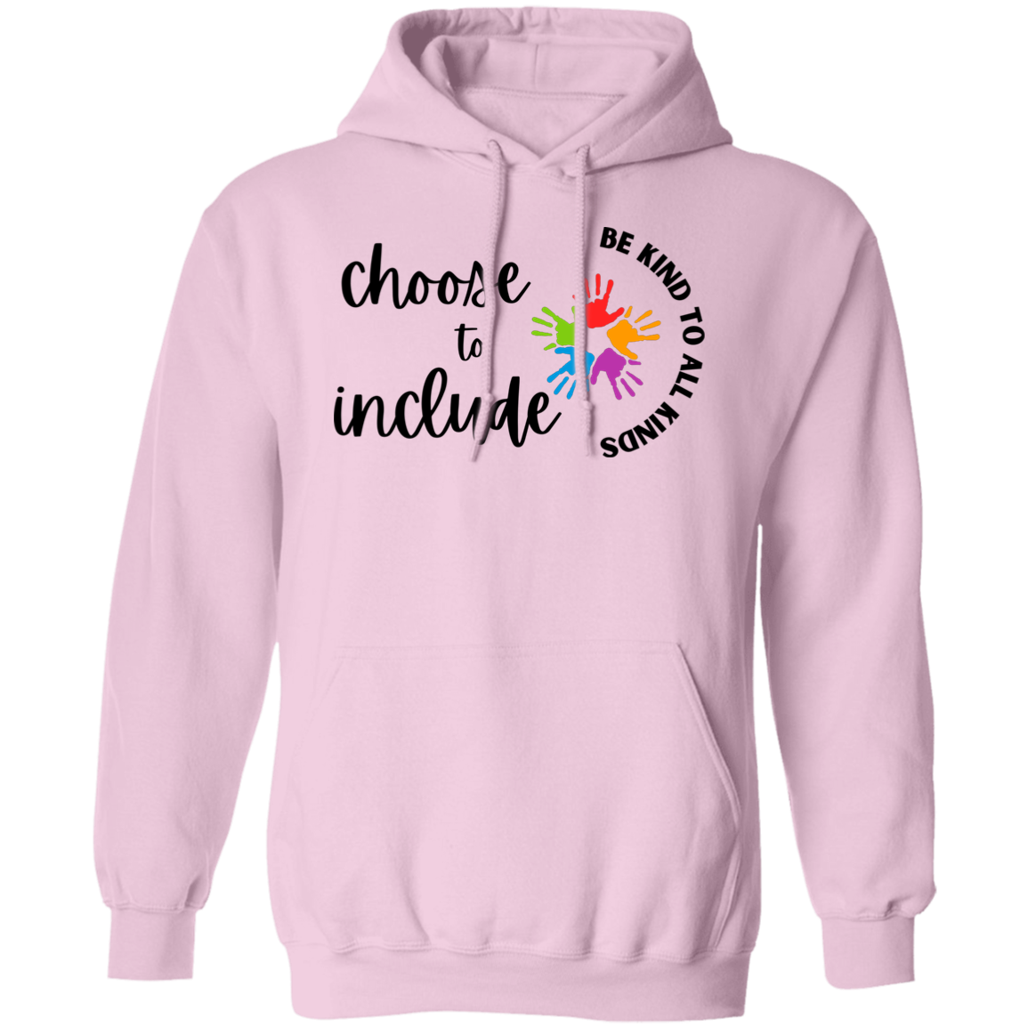 Choose to Include Pull over Hoodie