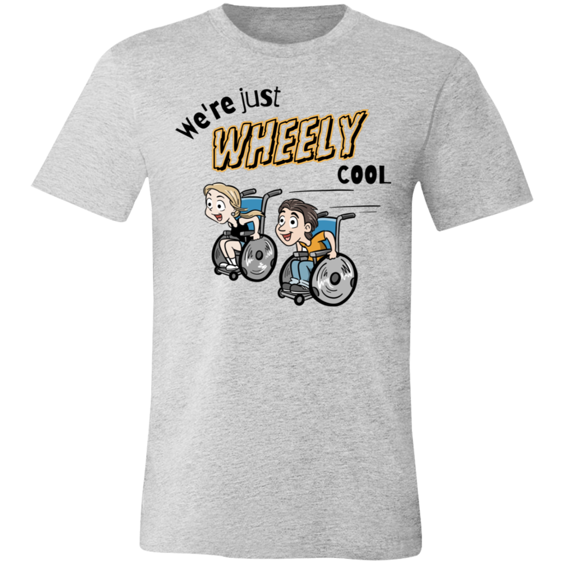 We're Just WHEELY cool, unisex t-shirt