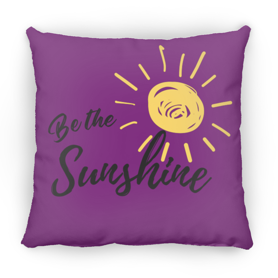 Be the Sunshine Square Pillow