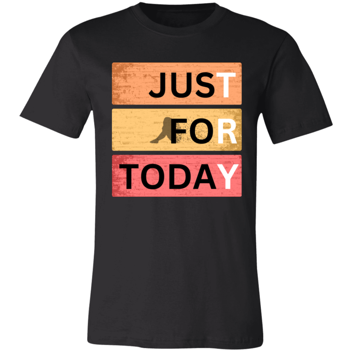 JusT FoR TodaY  TRY - Unisex Short-Sleeve T-Shirt