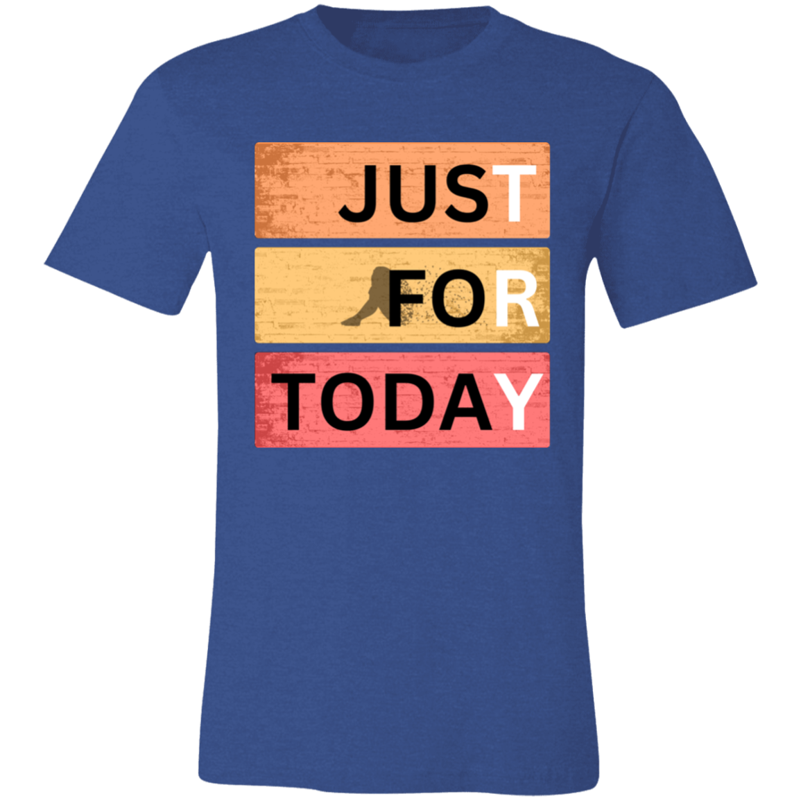 JusT FoR TodaY  TRY - Unisex Short-Sleeve T-Shirt