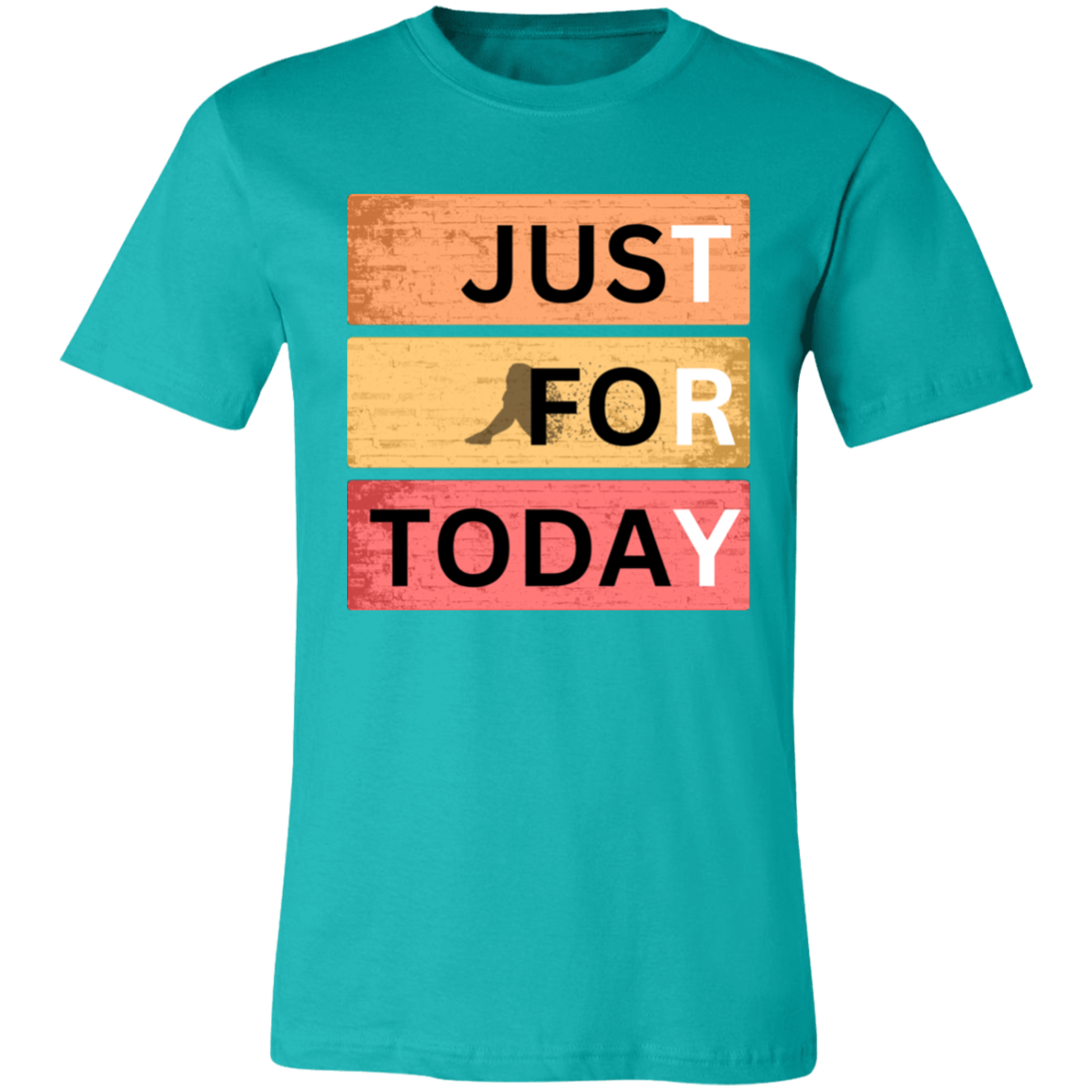 JusT FoR TodaY  TRY - Unisex Short-Sleeve T-Shirt