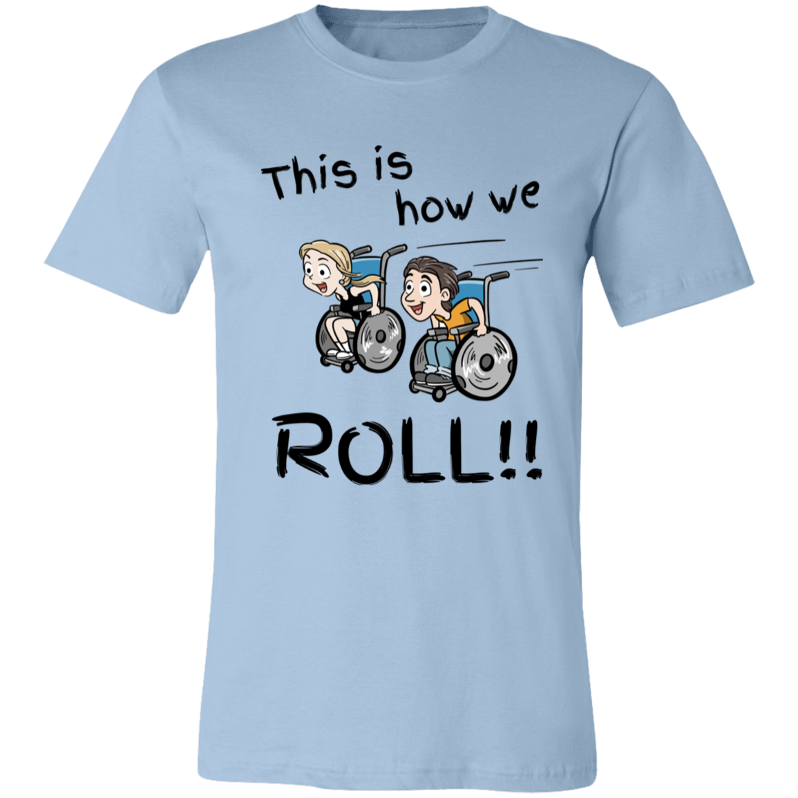 This is how we ROLL unisex short-sleeve T-Shirt