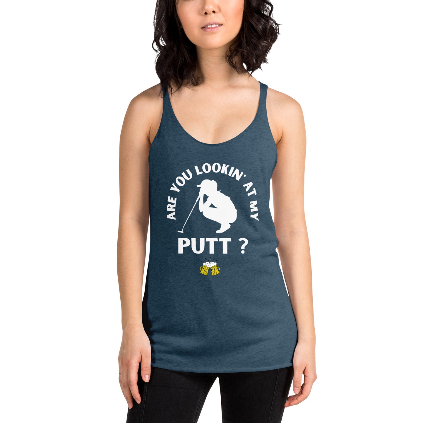 Are you Lookin' At My Putt? - Women's Racerback Tank