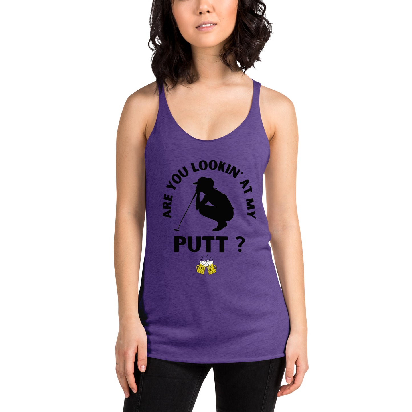 Are you Lookin' At My Putt? - Women's Racerback Tank